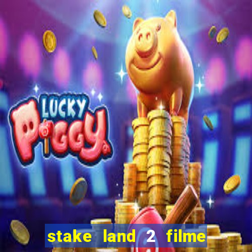 stake land 2 filme completo dublado